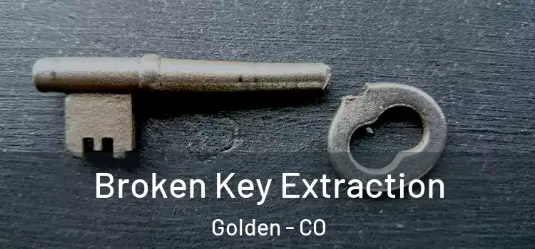  Broken Key Extraction Golden - CO