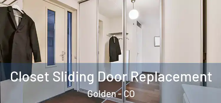 Closet Sliding Door Replacement Golden - CO