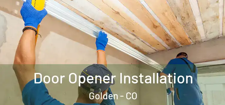 Door Opener Installation Golden - CO
