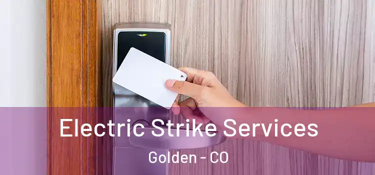  Electric Strike Services Golden - CO