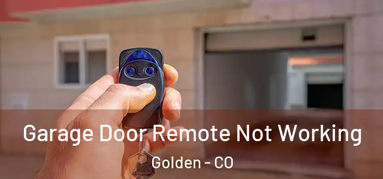  Garage Door Remote Not Working Golden - CO