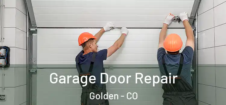  Garage Door Repair Golden - CO