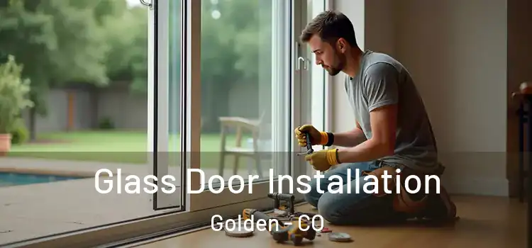 Glass Door Installation Golden - CO