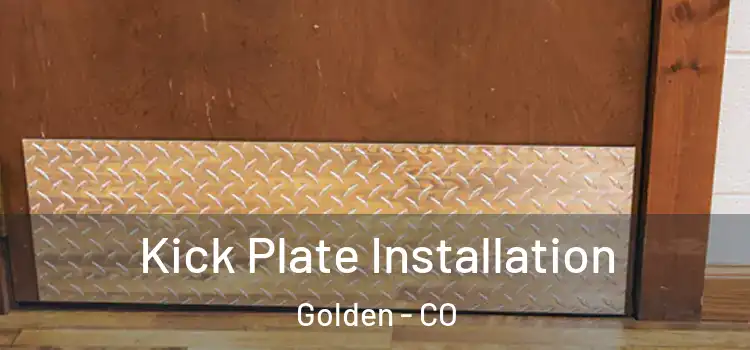 Kick Plate Installation Golden - CO