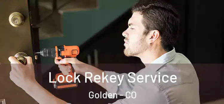 Lock Rekey Service Golden - CO