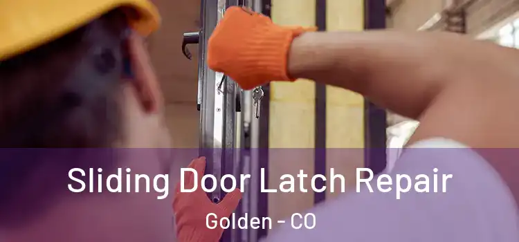  Sliding Door Latch Repair Golden - CO