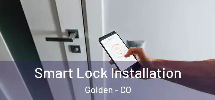  Smart Lock Installation Golden - CO